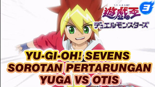 [Yu-Gi-Oh! Sevens Sorotan Duel] Yuga Ohdo VS Otis_3