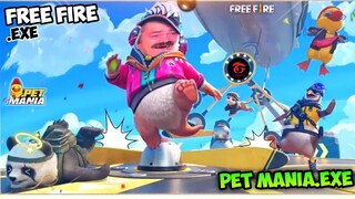 FREE FIRE.EXE - PET MANIA.EXE (ff exe)