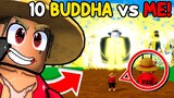 10 Buddhas vs 1 Player..