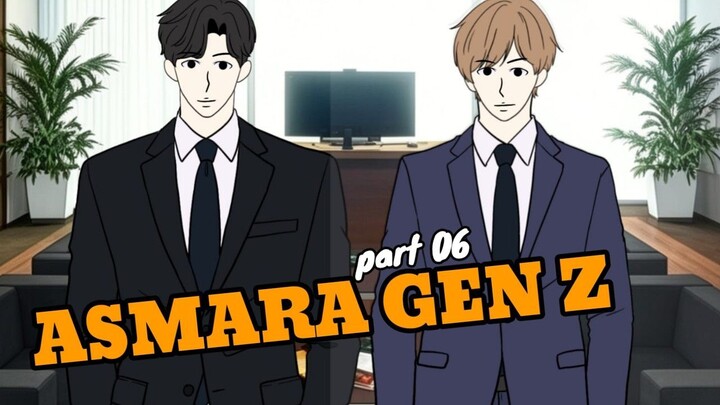 ASMARA GEN Z part 06 -  animasi sekolah ( percintaan) - tombo ngelu