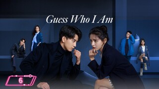 guess who i am ep 6 eng sub