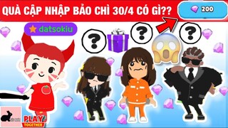 Play Together - Quà Cập Nhập 30/4 Có Gì??