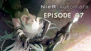 Nier Automata Ver1.1A Episode 07