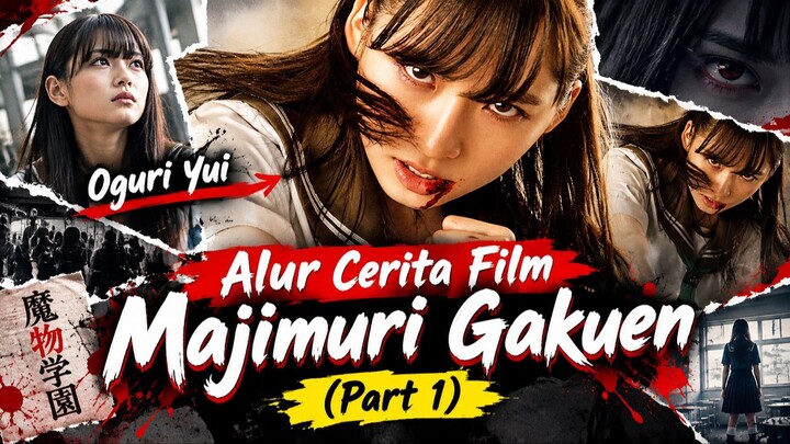 Alur Cerita Film Majimuri Gakuen (Part 1) - Con Film