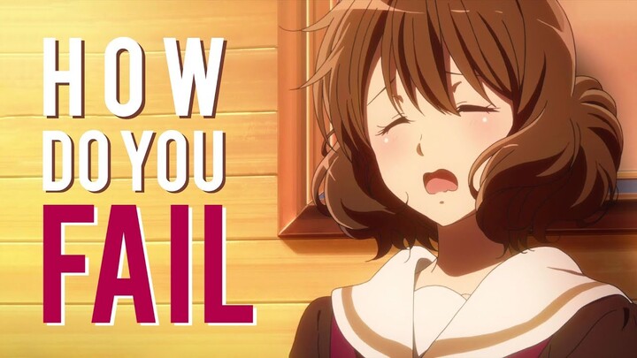 How Do You Fail? | Hibike! Euphonium The Movie (Spoiler-Free)