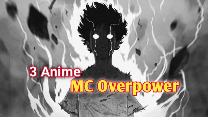 3 Anime Action Dengan MC Overpower