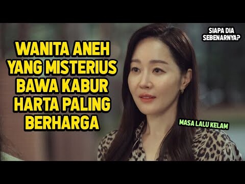 WANITA MISTERIUS YANG MEMBAWA KABUR HARTA PALING BERHARGA : ALUR CERITA FILM WOMAN