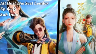 All Hail The Sect Leader Eps 4-8 Sub Indo