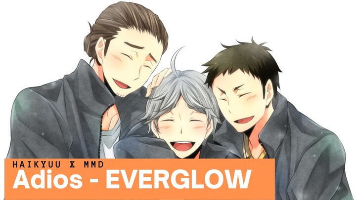 [Haikyuu x MMD] Adios by EVERGLOW - 3rd Years