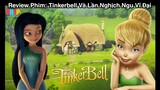 🇻🇳 Tóm Tắt Anime Hay: Tinkerbell Và Lần Nghịch Ngu Vĩ Đại | Tóm Tắt Hoạt Hình | Review phim || Phim
