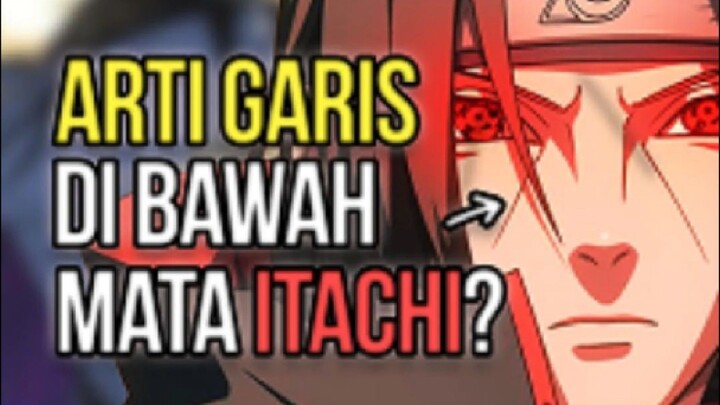 GARIS MATA ITACHI ADA ARTINYA?