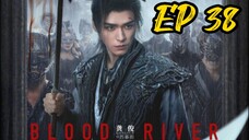 [ENG] EP 38 Blood River