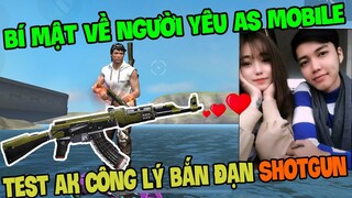 Bí Mật Giữa As Mobile Và Xuna Và Người Yêu As Mobile, Test AK Công Lý Bắn Đạn ShotGun | THI BLUE