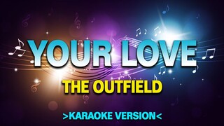 Your Love - The Outfield [Karaoke Version]