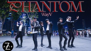 【Z轴舞团】真的这么丝滑吗？内娱之光WayV威神v最新主打曲Phantom高质量一镜到底路演翻跳