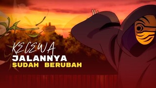 (AMV) KECEWA - JALANNYA SUDAH BERUBAH