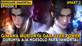 BERTEMU DENGAN GURU OVER POWER YANG AKAN MEMBIMBINGNYA - Alur Cerita Renegade Immortal Part 2