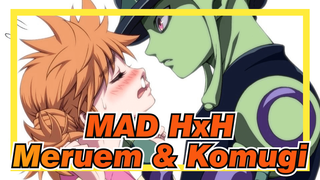 [MAD HxH] CP Yang Paling Menyentuh -
Meruem & Komugi