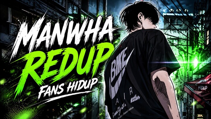 Manwha redup, fans hidup 🗿 wkkwk
