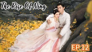 🇨🇳 EP12: The Rise Of Ning (Eng Sub)