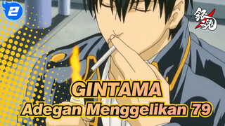 [GINTAMA] Adegan Menggelikan yang Ikonik (bag 79)_2