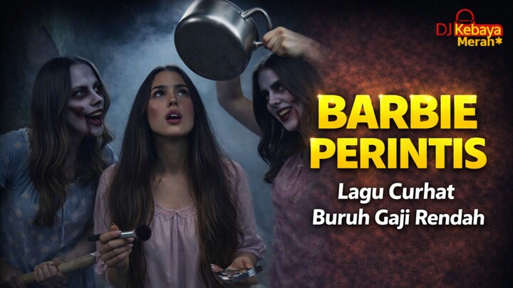 BARBIE PERINTIS 🎧 Curhat Buruh Gaji Pas-Pasan (Lagu Pekerja Keras)