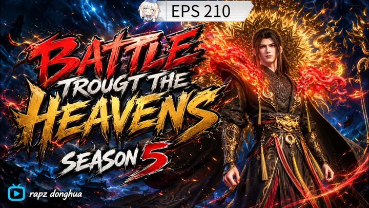 BATTLE THROUGH THE HEAVENS SEASONS 5 EPISODE 210 SUB INDONESIA