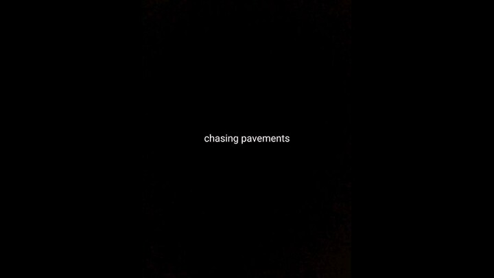 chasing pavements