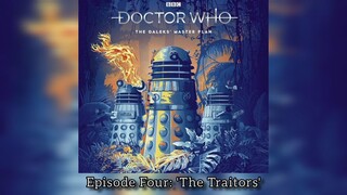 The Daleks Master Plan: Episode 4, 'The Traitors' (AUDIO)
