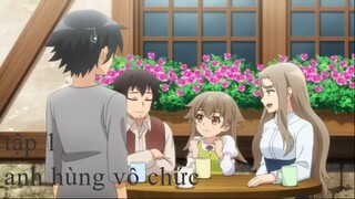 Anh Hùng Vô Chức - Tập 1 [Việt sub]