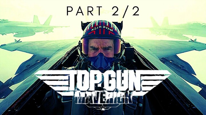 Top Gun maverick - part 2/2