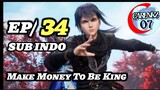Make Money To Be King Episode 34 Sub Indo 720p