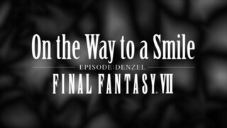 On.The.Way.To.A.Smile.-.Episode.Denzel.Final.Fantasy.VII.2009.1080p.BluRay.x264.