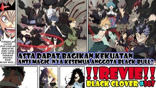 ASTA BAGIKAN KEKUATAN ANTI MAGIC KESEMUA ANGGOTA BLACK BULL? [Black Clover 367] BLACK BULL NEW POWER