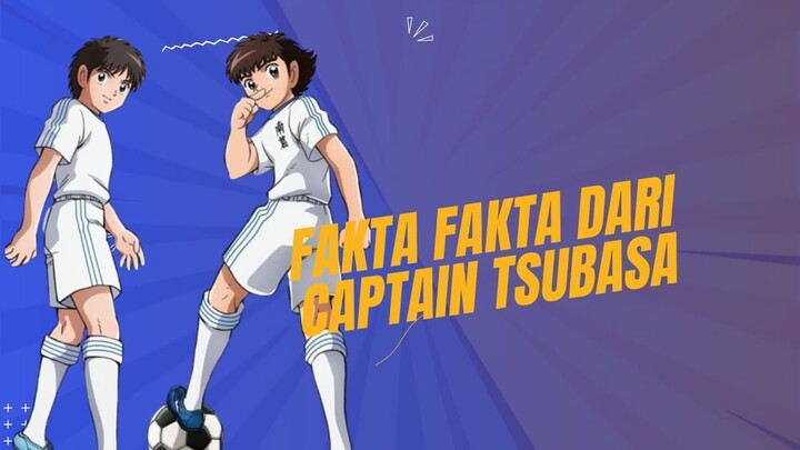 Fakta Fakta Menarik Dari Capten Tsubasa