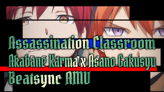 Killer of Akabane Karma x Asano Gakusyu | Assassination Classroom Beatsync AMV