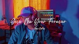 Give Me Your Forever - Zack Tabudlo | Dave Carlos (Cover)