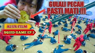 GULALI RETAK PASTI MATI || Alur Film SQUID GAME EPISODE 3