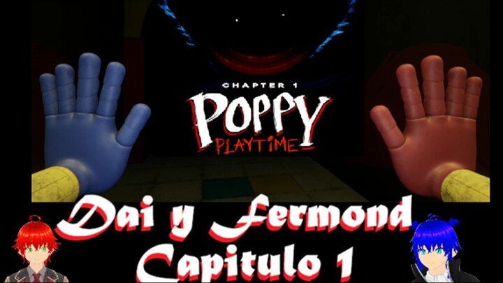 Dai y Fermond Uguisu juegan Poppy Play Time Capitulo 1