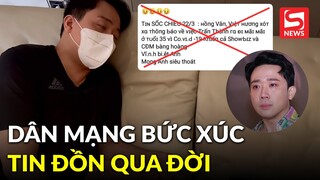 Dân mạng bức xúc trước tin đồn Trấn Thành qua đời do Covid-19