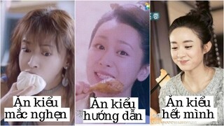 8 Kiểu ăn của sao trên màn ảnh Hoa ngữ:Người vẫn đẹp ngút ngàn, Người ăn ngấu ăn nghiến