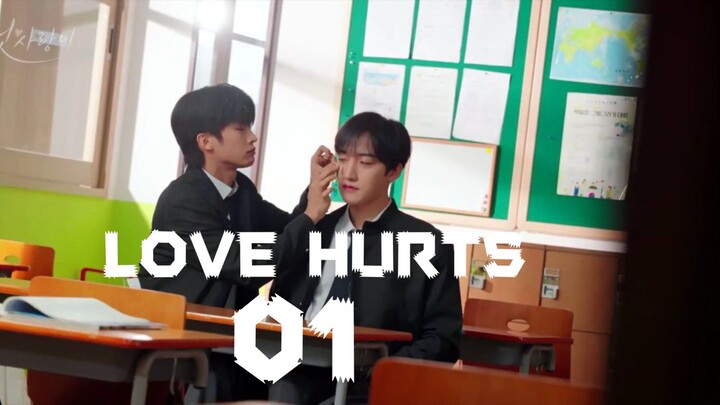 [English Sub] LOVE HURTS (EPISODE 1)