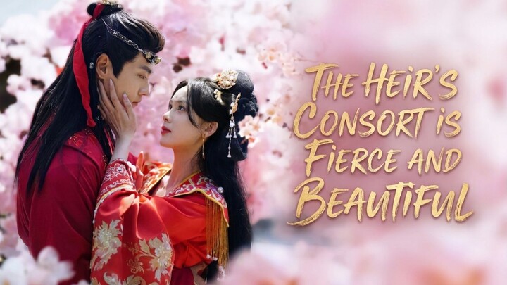 The Heir's Consort is Fierce and Beautiful