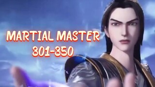 MARTIAL MASTER EPISODE 301-350