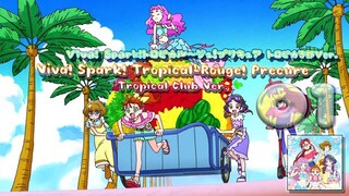 Viva! Spark!トロピカル～ジュ! プリキュア トロピカる部Ver. | Viva! Spark! Tropical-Rouge! Precure Tropical Club Ver.
