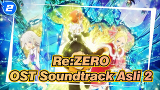 [Re:ZERO Musim 2] OST Soundtrack Asli 2 / Kenichiro Suehiro_D2