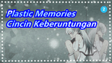 [Plastic Memories] Cincin Keberuntungan (Eri Sasaki)_2
