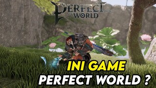 SALAH SATU MMORPG PALING KU TUNGGU DAN KERASA BANGET NOSTALGIA-NYA - PERFECT NEW WORLD