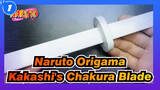 [Naruto Origama] Make a Kakashi's Chakra Blade With White Paper_1
