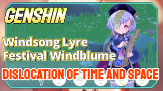 [Genshin Impact, Festival Windblume, Windsong Lyre]   "Dimensi yang Salah"